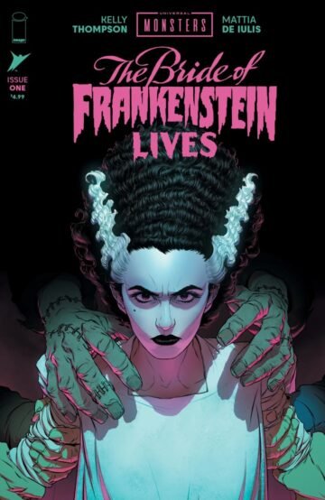 Universal Monsters Bride Of Frankenstein Lives Cvr A Mattia De Iulis #1