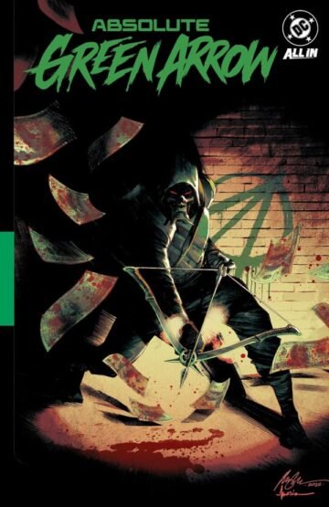 Absolute Green Arrow Tp Vol 01 The Longbow Killer #1